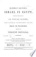 Handel's Oratorio Israel in Egypt ... in Vocal Score ... Arranged by V. Novello