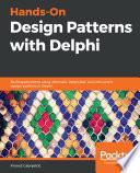 Hands-On Design Patterns with Delphi