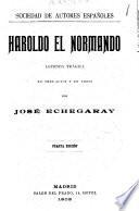 Haroldo el normando. 4. ed. El hijo de Don Juan. El hijo de hierro y el hijo de carne. 2. ed. El hombre negro, Irene de Otranto, Iris de paz. 4. ed. El libro talonario. 5. ed. El loco Dios. 8. ed