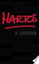 Hartos de corrupción