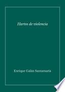 Hartos de violencia