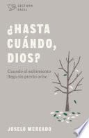 ¿Hasta cuándo, Dios?