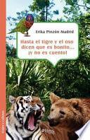 Hasta El Tigre y El Oso Dicen Que Es Bonito... y No Es Cuento!