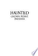 Haunted Crown Point, Indiana