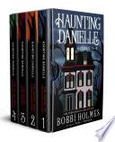 Haunting Danielle, Books 1 - 4