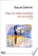 Hay un lobo muerto en mi orilla