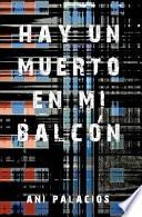 Libro Hay Un Muerto En Mi Balcón