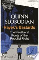 Hayek's Bastards