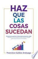 Haz que las cosas sucedan