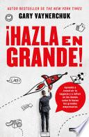 Hazla en grande!/ Crushing It!