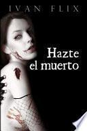 Hazte El Muerto