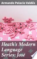 Heath's Modern Language Series: José