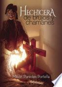 HECHICERA, de brujos y chamanes