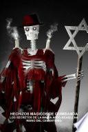 HECHIZOS MAGICOS DE QUIMBANDA, LOS SECRETOS DE LA MAGIA AFRO-BRASILENA, REINO DEL CEMENTERIO