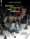 Hechizos mágicos para desterrar villanos