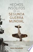 Hechos insólitos de la II Guerra Mundial
