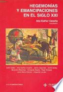 Hegemonías y emancipaciones en el siglo XXI