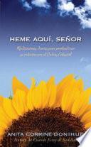 Heme Aqui, Senor