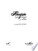 Henequén, its legend, history and culture