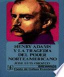 Henry Adams y la tragedia del poder norteamericano