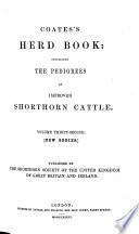 Herdbook Containing the Pedigree of Improved Short-horn Cattle