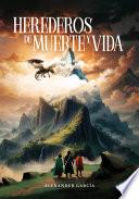 Herederos de muerte y vida
