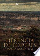Herencia de Poderes. Magia Ancestral