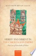 Heresy and Dissent in the Carolingian Empire