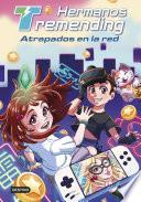 Hermanos Tremending 2. Atrapados en la red