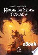 Héroes de Piedra Cortada