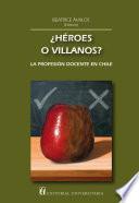 ¿Héroes o villanos?
