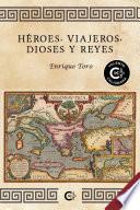 Héroes, viajeros, dioses y reyes