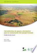 Herramientas de apoyo a decisiones para la restauración del paisaje forestal