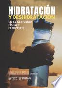 Hidratación y deshidratación en la Actividad Física y el Deporte