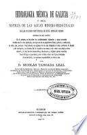 Hidrología médica de Galicia ó sea noticias de las aguas minero-medicinales de las cuatro provincias de este antiguo reino
