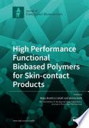 High Performance Functional Bio-based Polymers for Skin-contact Products