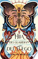 Hija del guardián del fuego / Firekeeper’s Daughter