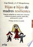 Hijas e hijos de madres resilientes