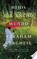 Hijos del ancho mundo / Cutting for Stone