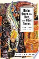 Hildur, Queen of the Elves and Other Stories