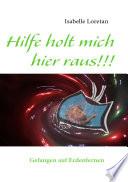 Hilfe holt mich hier raus!!!