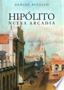 Hipólito, Nueva Arcadia
