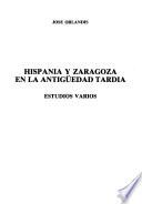 Hispania y Zaragoza en la Antigüedad tardía