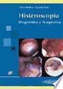 Histeroscopia diagnostica y terapeutica / Diagnostic and Operative Hysteroscopy