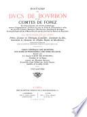 Histoire des ducs de Bourbon et des comtes de Forez