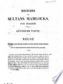 Histoire des sultans mamlouks, de l'Egypte ecrite en arabe par Taki-Eddin-Ahmed-Makrizi