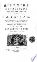 Histoire métallique des XVII provinces des Pays-Bas