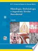 Histologa, embriologa e ingeniera tisular bucodental / Histology, embryology and oral tissue engineering