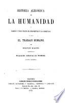 História alegórica de la humanidad y camino único hácia el bienestar y la libertad, ó sea, el trabajo humano