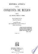 Historia antigua y de la conquista de México: 3.pte. Historia antigua [cont'd